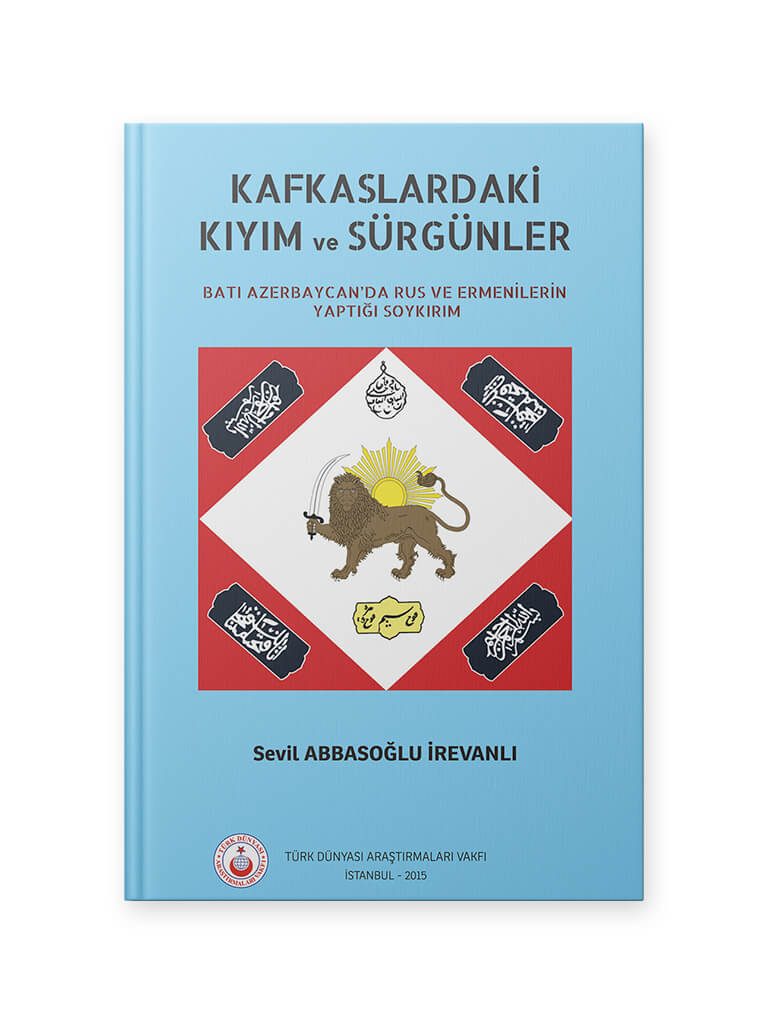 Kafkaslardaki Kıyım ve Sürgünler Sevil Abbasoğlu İrevanlı