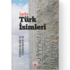 Tarihi Türk İsimleri – Dr. Muhsin Kadıoğlu, Dr. Neşe Işık Kadıoğlu