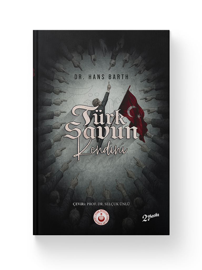 Türk Savun Kendini – <br><h3>Dr. Hans Barth</h3> 1 Türk Savun Kendini – Dr. Hans Barth