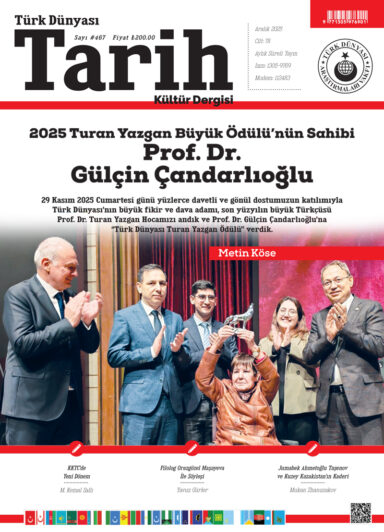 Türk Dünyası Tarih Kültür Dergisi | Aralık 2025 – Sayı 467