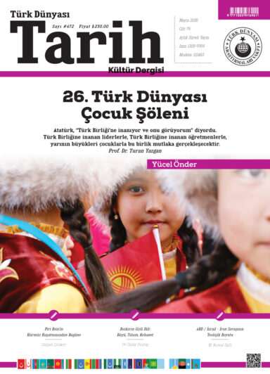 Türk Dünyası Tarih Kültür Dergisi | Mayıs 2026 – Sayı 472
