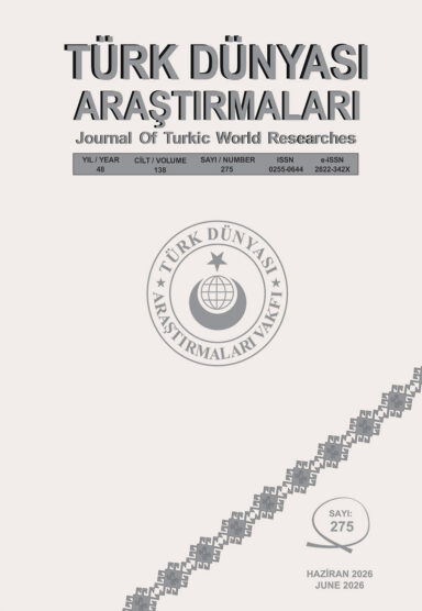 Türk Dünyası Araştırmaları Dergisi Haziran 2026 - Sayı 275