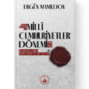 Transkafkasya’da Millî Cumhuriyetler Dönemi: Kuruluştan Çöküşe Diplomasi ve Güç Mücadeleleri (1918-1921) - Ergün Mamedov